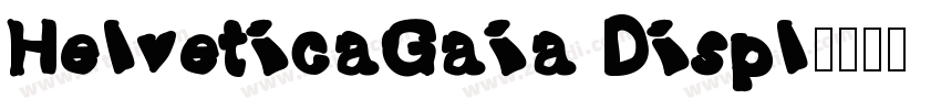 HelveticaGaia Displ字体转换